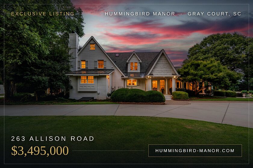 Hummingbird Manor, 263 Allison Road, Gray Court SC. Offered at $3,495,000.